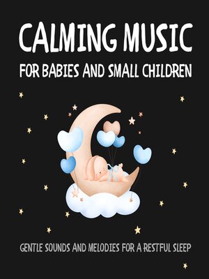 cover image of Calming Music for Babies and Small Children